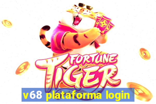 v68 plataforma login